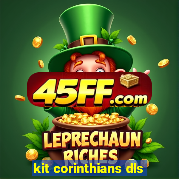 kit corinthians dls